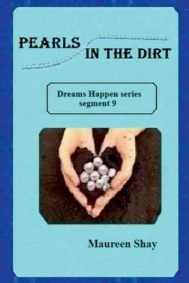 Pearls in the Dirt - Maureen Shay - cover