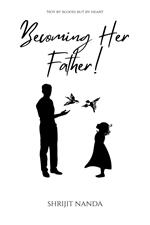 Becoming Her Father!