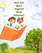 Max and Mia's Magical Math Adventure