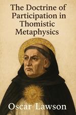 The Doctrine of Participation in Thomistic Metaphysics