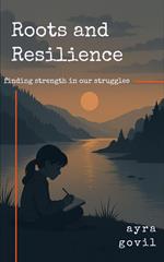 Roots and Resilience