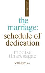 The Marriage: Schedule Of Dedication