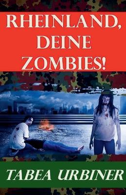 Rheinland, deine Zombies! - Tabea Urbiner - cover