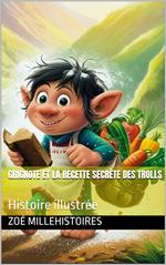Grignote et la recette secrète des trolls