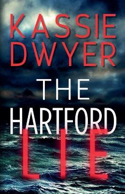 The Hartford Lie - Kassie Dwyer - cover