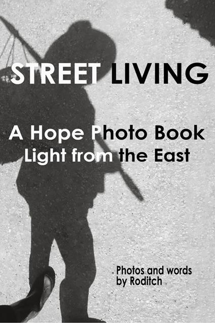 A Hope Photo Book - Light from the East - Street Living