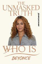 Beyoncé: Unmasked Truth