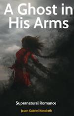 A Ghost in His Arms