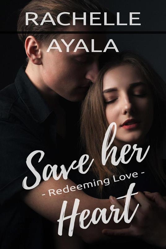 Save Her Heart: Redeeming Love