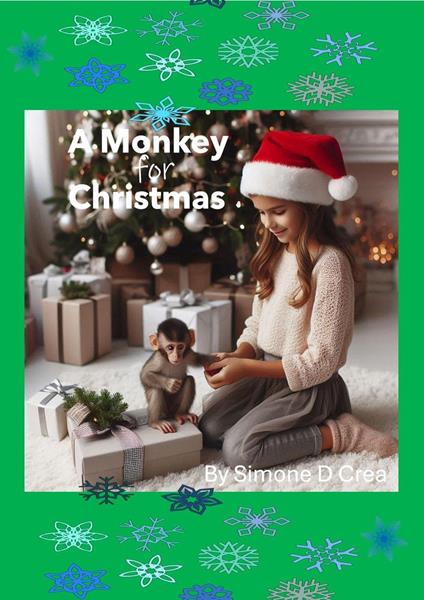 A Monkey for Christmas - SIMONE D. CREA - ebook
