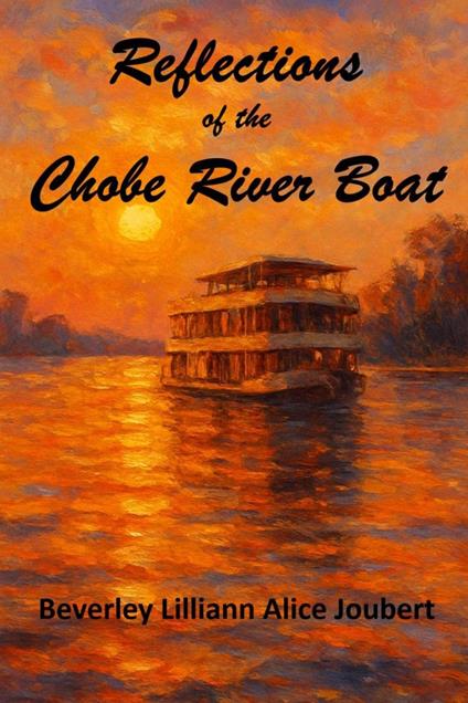 Reflections of the Chobe River Boat