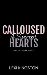 Calloused & Scarred Hearts
