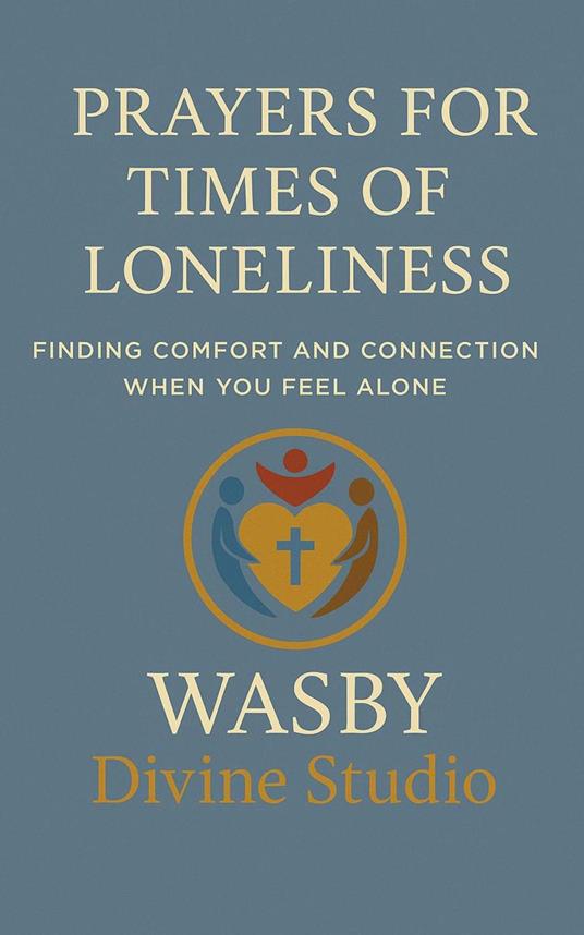 Prayers for Times of Loneliness
