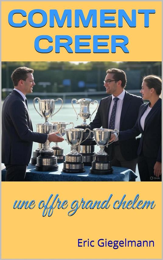 Comment créer une offre grand chelem
