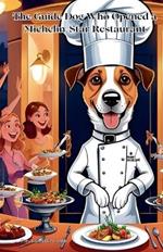 The Guide Dog Who Opened a Michelin-Star Restaurant