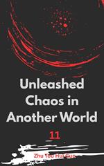 Unleashed Chaos in Another World