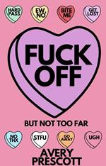 Fuck Off; But Not Too Far