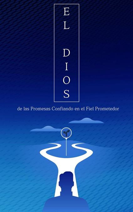 El Dios de las Promesas Confiando en el Fiel Prometedor