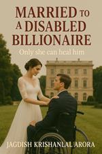 Married to A Disabled Billionaire CEO