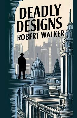 Deadly Designs - Robert Walker - cover