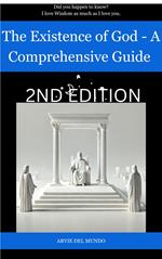 The Existence of God: A Comprehensive Guide 2nd Edition
