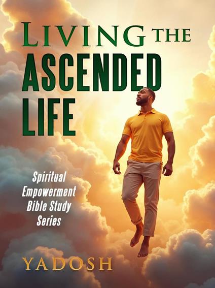 Living the Ascended Life