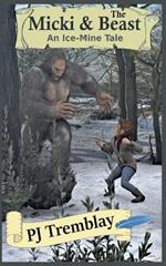 Micki and the Beast: An Ice Mine Tale