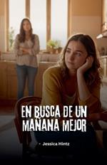 En busca de un mañana mejor