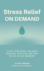 Stress Relief on Demand