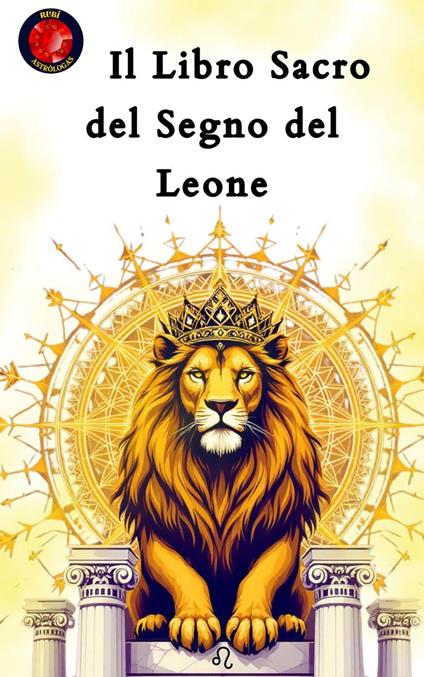 Il Libro Sacro del Segno del Leone - Alina Rubi - ebook
