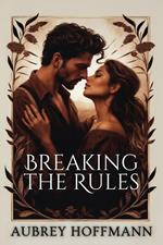 Breaking the Rules
