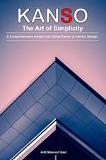 Kanso – The Art of Simplicity: A Comprehensive Insight into Using Kanso in Interior Design