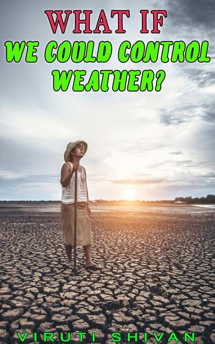 What If We Could Control Weather?