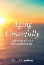 Aging Gracefully