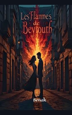 Les Flammes de Beyrouth - Benak - cover