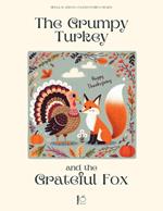 The Grumpy Turkey and the Grateful Fox: Bilingual German-English Stories For Kids
