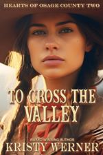 To Cross the Valley