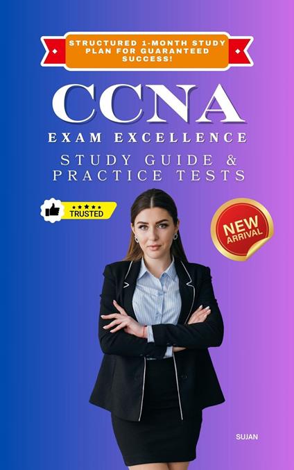 CCNA Exam Excellence: Study Guide & Practice Tests