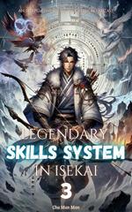 Legendary Skills System in Isekai