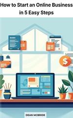 How to Start an Online Business in 5 Easy Steps
