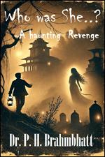 Who Was She ?- A Haunting Revenge