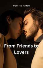 From Friends to Lovers