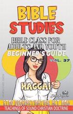 Bible Class for Adults and Youth: Beginner's Guide - Haggai