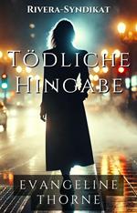 Tödliche Hingabe