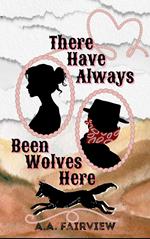 There Have Always Been Wolves Here