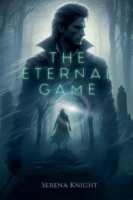 The Eternal Game - Serena Knight - cover