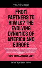 From Partners to Rivals? The Evolving Dynamics Of America And Europe