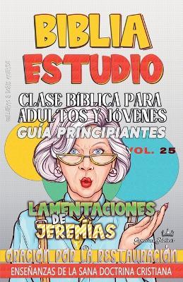 Clase Bíblica para Adultos y Jóvenes: Guía Principiantes: Lamentaciones de Jeremías - Sermones Bíblicos - cover
