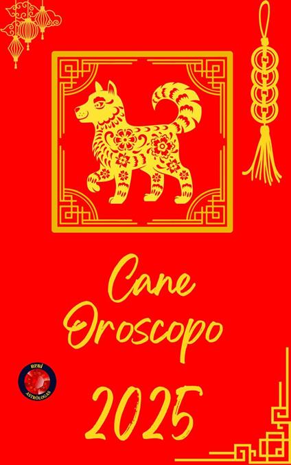 Cane Oroscopo 2025 - Alina Rubi - ebook