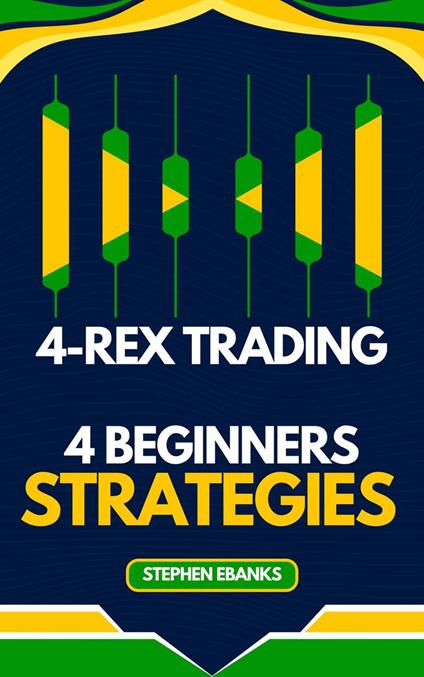 4-Rex Trading 4 Beginners strategies